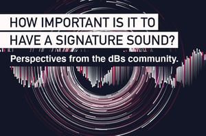 How important is it to have a signature sound?
