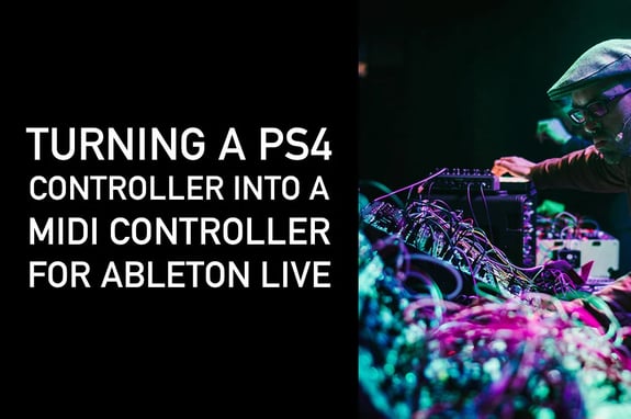 VIDEO- Turning a PS4 controller into a MIDI controller for Ableton featured image